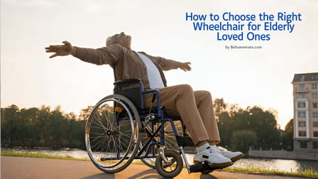 How to Choose the Right Wheelchair for Elderly Loved Ones How to Choose the Right Wheelchair for Elderly Loved Ones